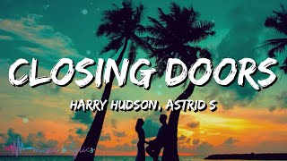 Harry Hudson, Astrid S - Closing Doors (Lyrics)