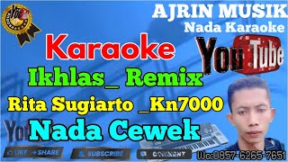 Rita Sugiarto - Ikhlas Remix [Karaoke] Kn7000 - Nada Wanita | Ajrin Musik