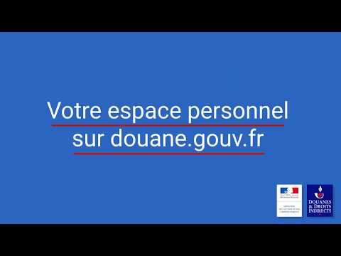 Votre espace personnel sur Douane.gouv.fr