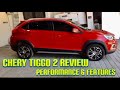 Chery Tiggo 2  Review  “Performance & Features “