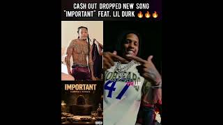 #CashOut dropped new song "Important" featuring #LilDurk produced by #808Mafia