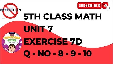 Oxford Countdown Book 5 Third Edition Exercise 7d Q 8-9-10 | 5 class math unit 7 exercise 7D Q 8-10