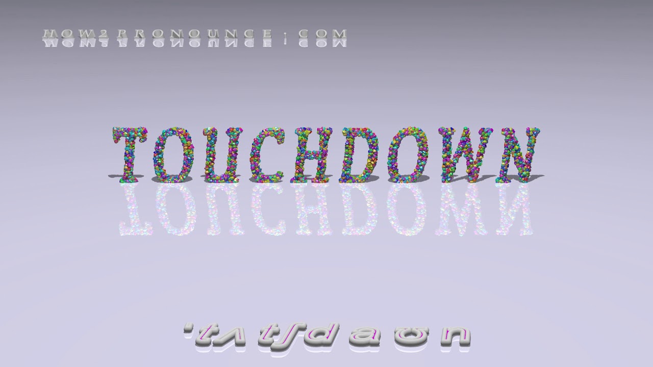 touchdown - pronunciation + Examples in sentences and phrases - YouTube