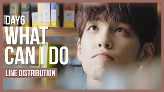 Download Lagu DAY6 - What Can I Do Line Distribution (Color Coded) MP3