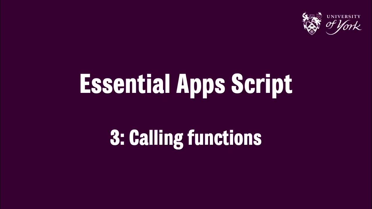 Essential Apps Script 3: Calling functions - YouTube