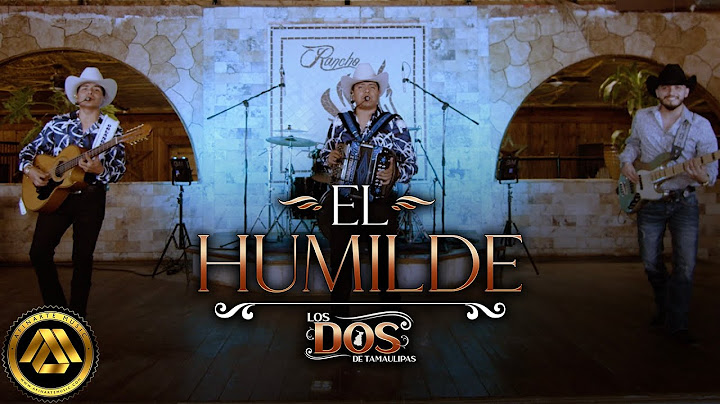Los Dos de Tamaulipas - El Humilde (Video Musical)