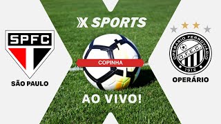 Download Lagu SÃO PAULO X OPERÁRIO-PR - COPINHA - MATA-MATA - AO VIVO E COM IMAGENS MP3