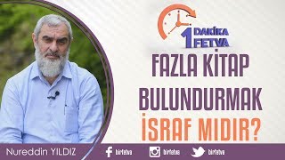 Fazla kitap bulundurmak israf mıdır?