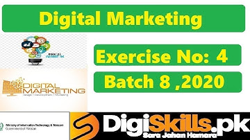 Digiskills - Digital Marketing Exercise 4 Solution Batch 08 | Hans On 4 || Batch 8