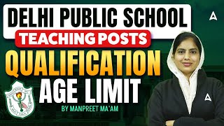 Delhi Public School Vacancy 2025 Dps Teacher Qualification & Age Limit By Manpreet Mam
