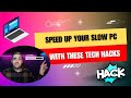 Speed up your SLOW PC with these TECH HACKS!