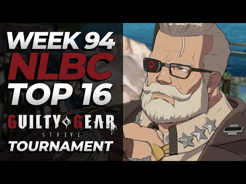 Guilty Gear Strive Tournament | TOP 16 | NLBC Online #94