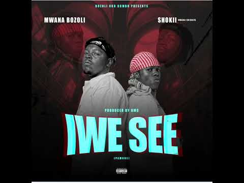Mwana Bozoli X Shokii Mwana Chibolya Iwe See Pamone Pro By Bmc Official Audio