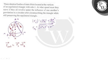 Three identical bodies of mass \( M \) are located at the vertices of an equilateral triangle wi...
