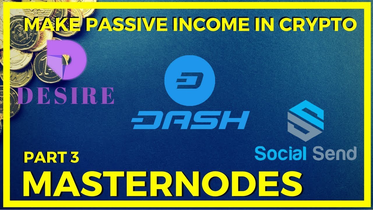 Masternodes Overview feat DASH, DSR, SEND.- Passive Income With Altcoins  and Cryptocurrency - Pt. 3