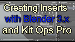 KitOps2 Pro, Creating Inserts of All Kinds in Blender 3.x  Complete Tutorial