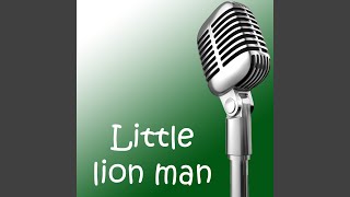 Video thumbnail of "Release - Little lion man"