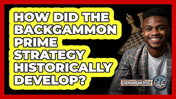 How Did The Backgammon Prime Strategy Historically Develop? - The Board Game Xpert