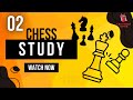 Chess Study 02 - Chess School Assam