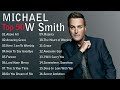 Top 50 Michael W  Smith Praise and Worship Songs Of All Time  Christian Worship Songs 2021 Full Albu