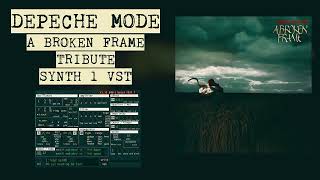 Depeche Mode - A Broken Frame Tribute - Synth 1 VST
