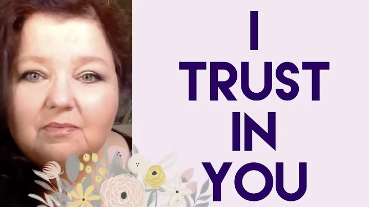 I Trust in You ~  Written by Regina Pearson