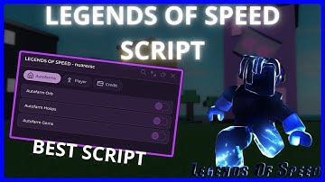 Legend Of Speed Script - Auto Orb, Autofafm Hoops, Autofarm Gems