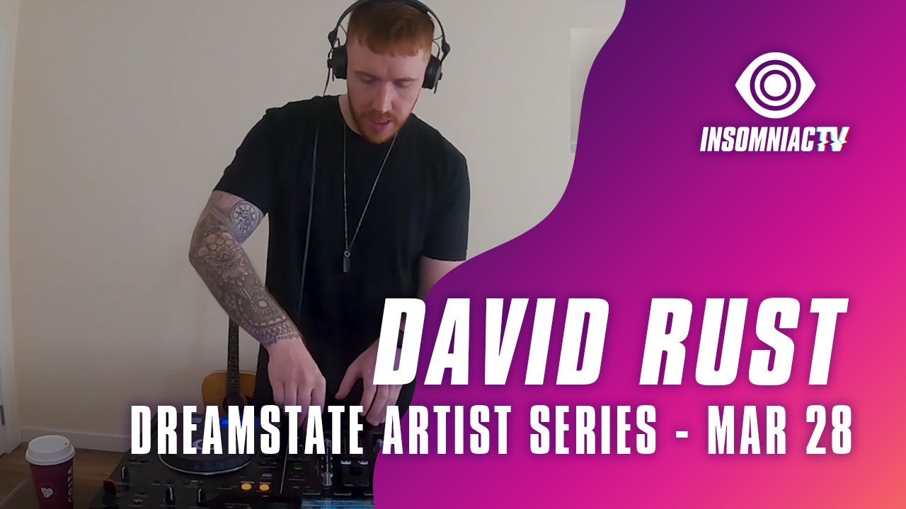 David Rust for Dreamstate Artist Series (March 28, 2021)