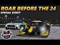 ROAR BEFORE THE 24! - iRacing Special Event