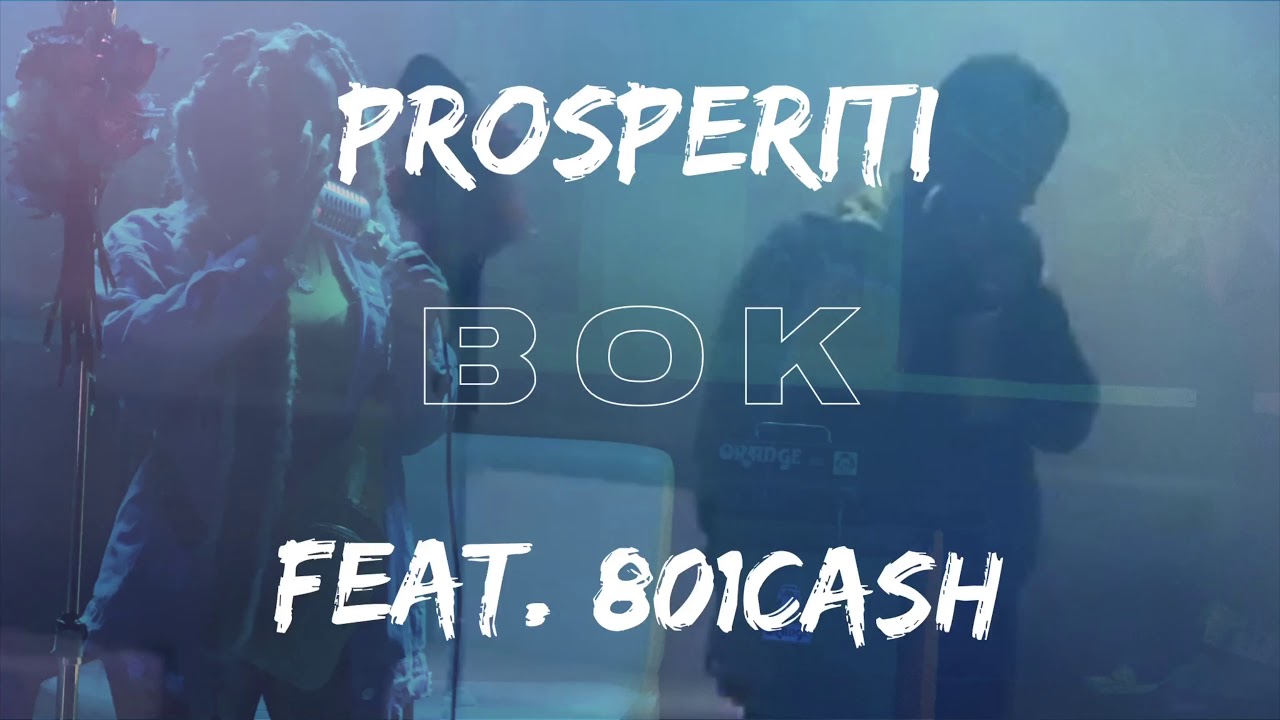 Prosperiti - B O K (Feat. 801Cash)