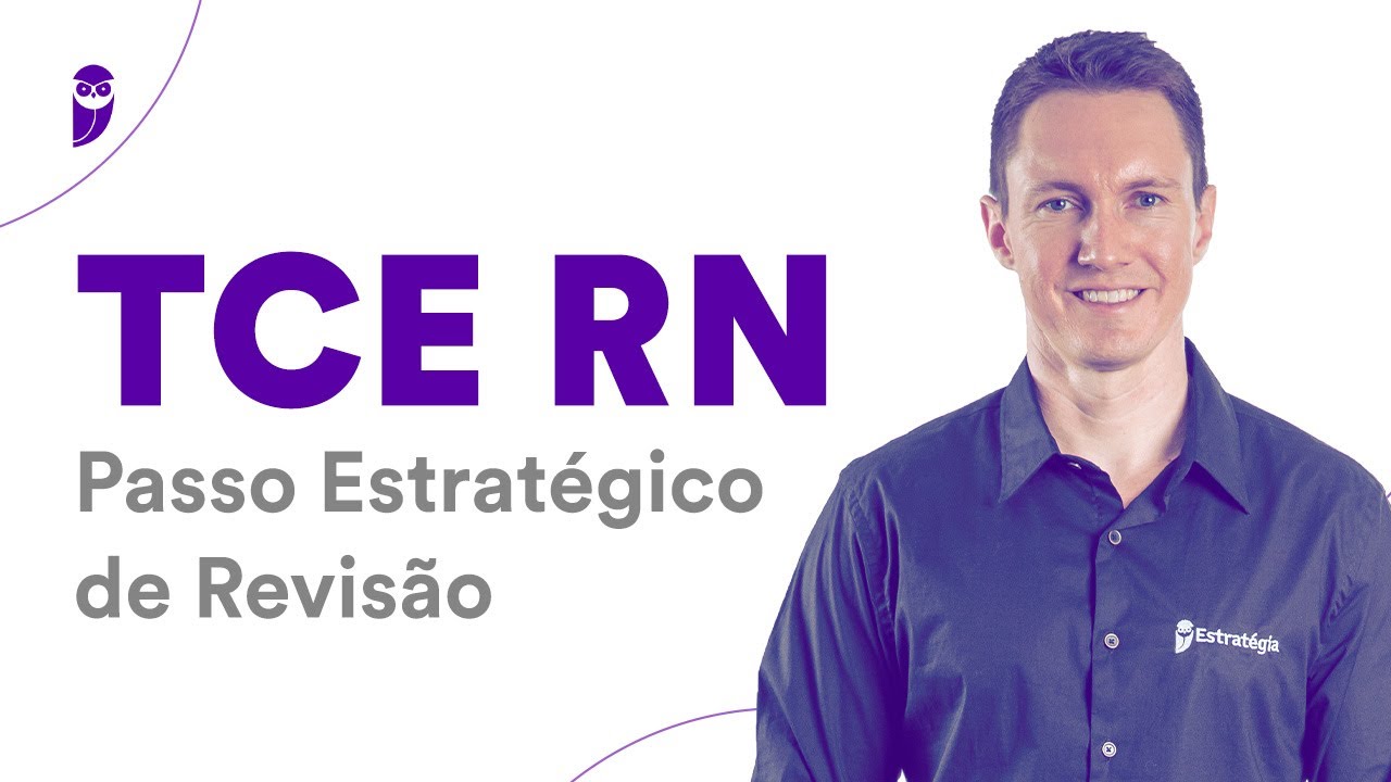 Concurso TCE RN: Passo Estratégico de Revisão