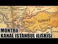 Bu Videoyu İzlemeden Kanal İstanbul&#39;a EVET DEMEYİN Montrö ve Kanal İstanbul İçin En Eğitici Video