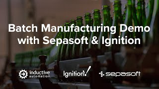 Batch Manufacturing Demo with Sepasoft & Ignition