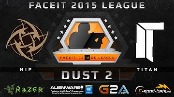 NiP vs Titan - de_dust 2 (FACEIT 2015 League)