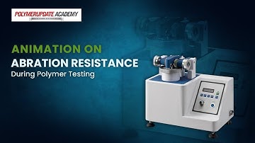 Animation on Abrasion Resistance in Polymer Testing by Polymerupdate Academy
