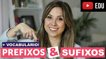 O que é prefixo e sufixo em inglês exemplos?