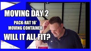 MOVING DAY PART 2 With your 16 Foot PACKRAT MOVING CONTAINER