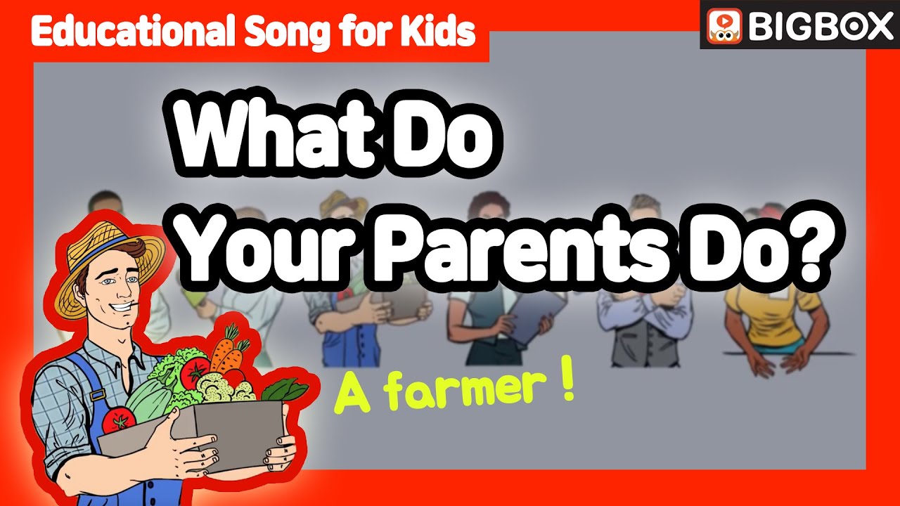 What Do Your Parents Do Educational Song For Kids BIG SHOW 3 9 What Do Your Parents Do Educational Song For Kids BIG SHOW 3 9