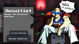 MAX GAMBLING OCCULTIST | An Average Campaign