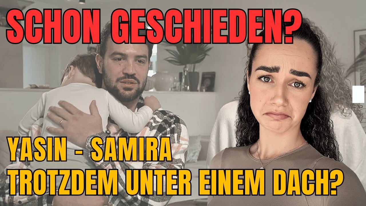 Yasin & Samira - Scheidung seit fünf Monaten? | Die ganze Wahrheit
