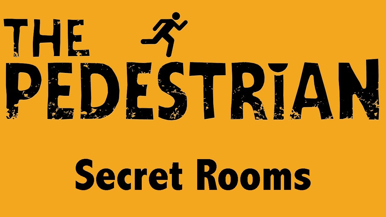 The Pedestrian - Secret Rooms