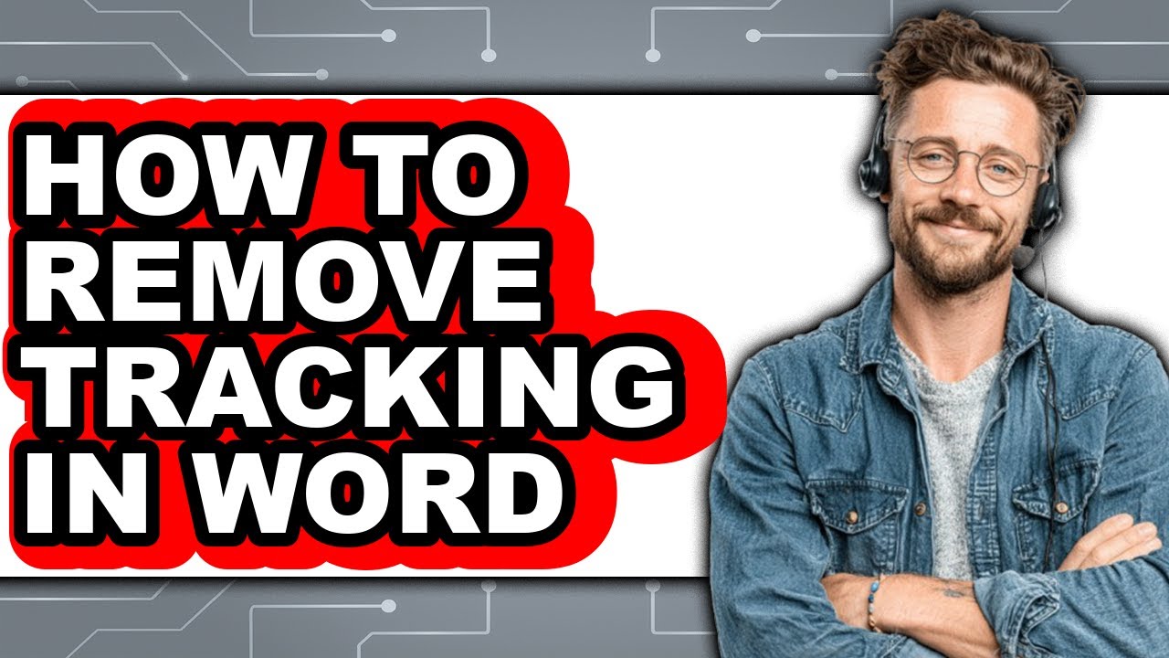 How to Remove Tracking in Word (only Way) - YouTube