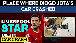 Diogo Jota Car Crash LIVE | Diogo Jota Dies | Jota Car Accident | Diogo Jota Car Accident Site