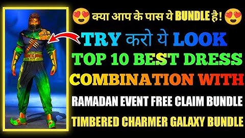 TOP 1 BEST DRESS COMBINATION WITH TIMBERED CHARMER GALAXY BUNDLE FOR ALL PLAYERS IN FREE FIRE