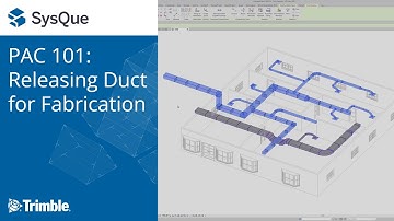 SysQue PAC 101: Releasing Duct for Fabrication