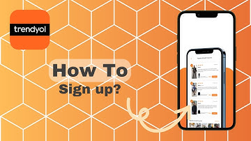 How To Sign Up On Trendyol?