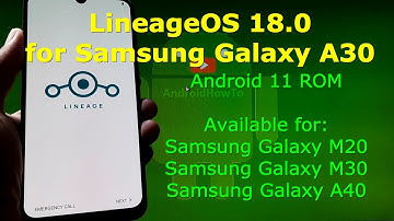 LineageOS 18.0 Android 11 for Samsung Galaxy A30 / M20 / M30 / A40 Update: 20201206