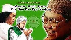Lirik Syi'ir Tanpo Waton ( Gusdur, Habib Syech bin Abdul Qodir Assegaf, Cak Nun dan Kyai Kanjeng )  - Durasi: 23:58. 
