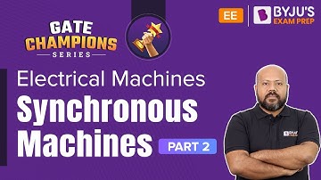 Synchronous Machines (Part-2) | Electrical Machines | GATE 2023 Electrical Engineering (EE) Exam