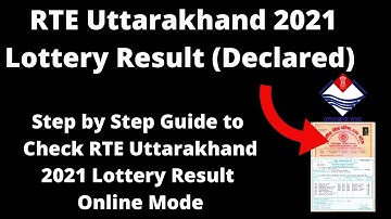 RTE Uttarakhand 2021 Lottery Result (Declared) - How to Check RTE Uttarakhand 2021 Lottery Result